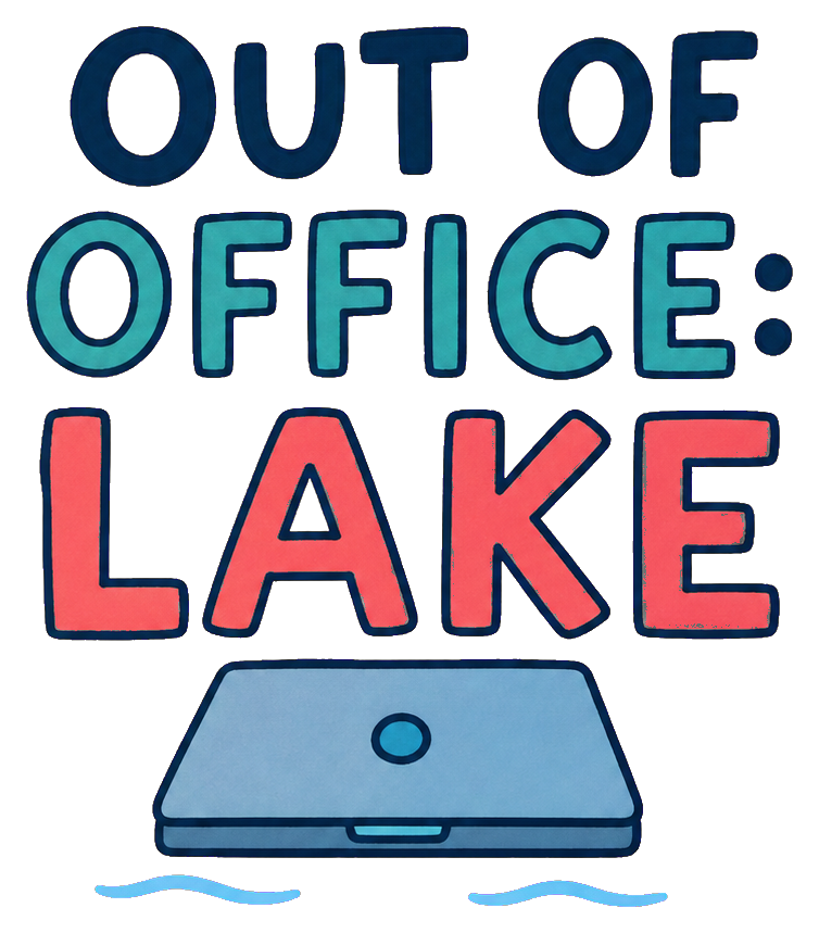 Hand-lettered Out Of Office Lake text above a small laptop graphic with water lines.