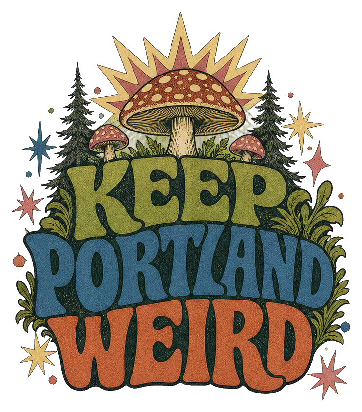 Illustrated Keep Portland Weird text with mushroom and sparkles in retro colors.