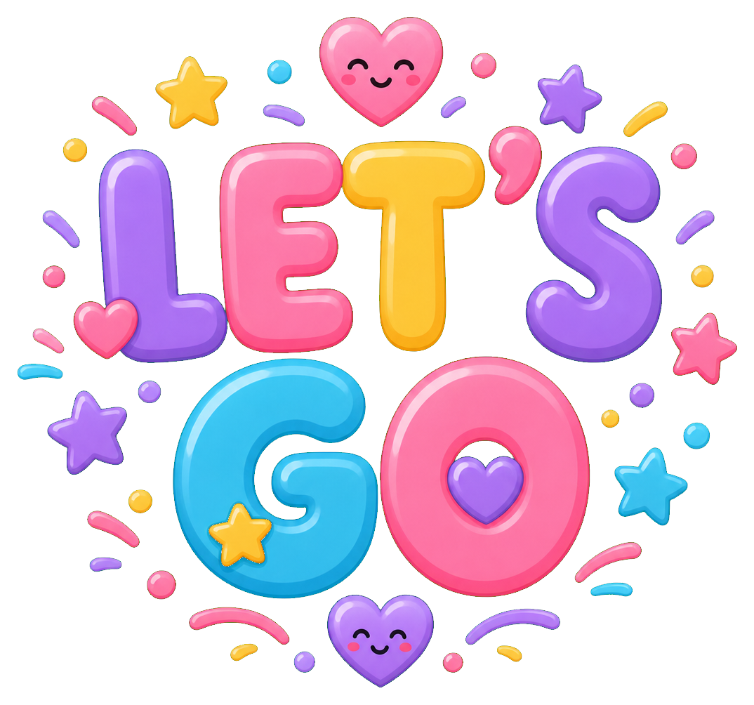 Colorful Let’s Go text sticker with hearts, stars, and playful bubble letters.