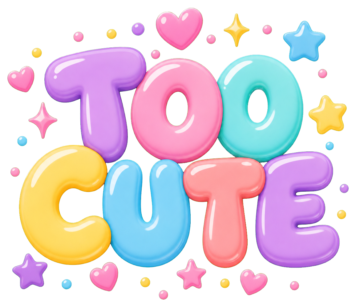 Colorful bubble letters spelling Too Cute with hearts, stars, and sparkles around it.