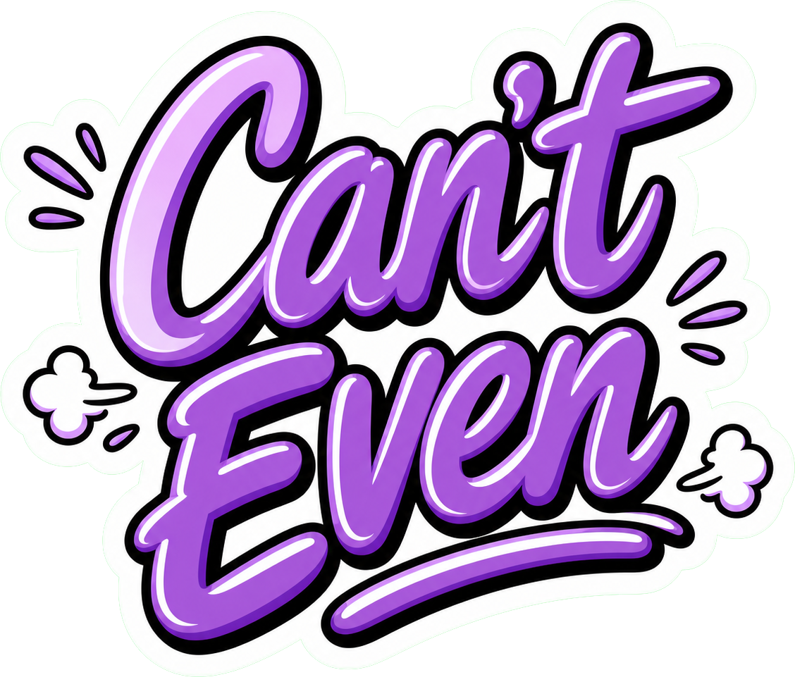 Preview for Can't Even Quote Sticker Graphic