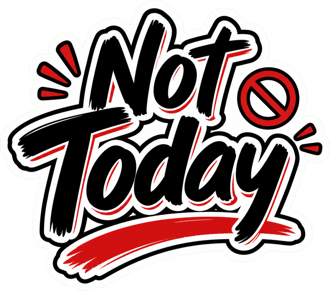 Preview for Not Today Quote Sticker Graphic