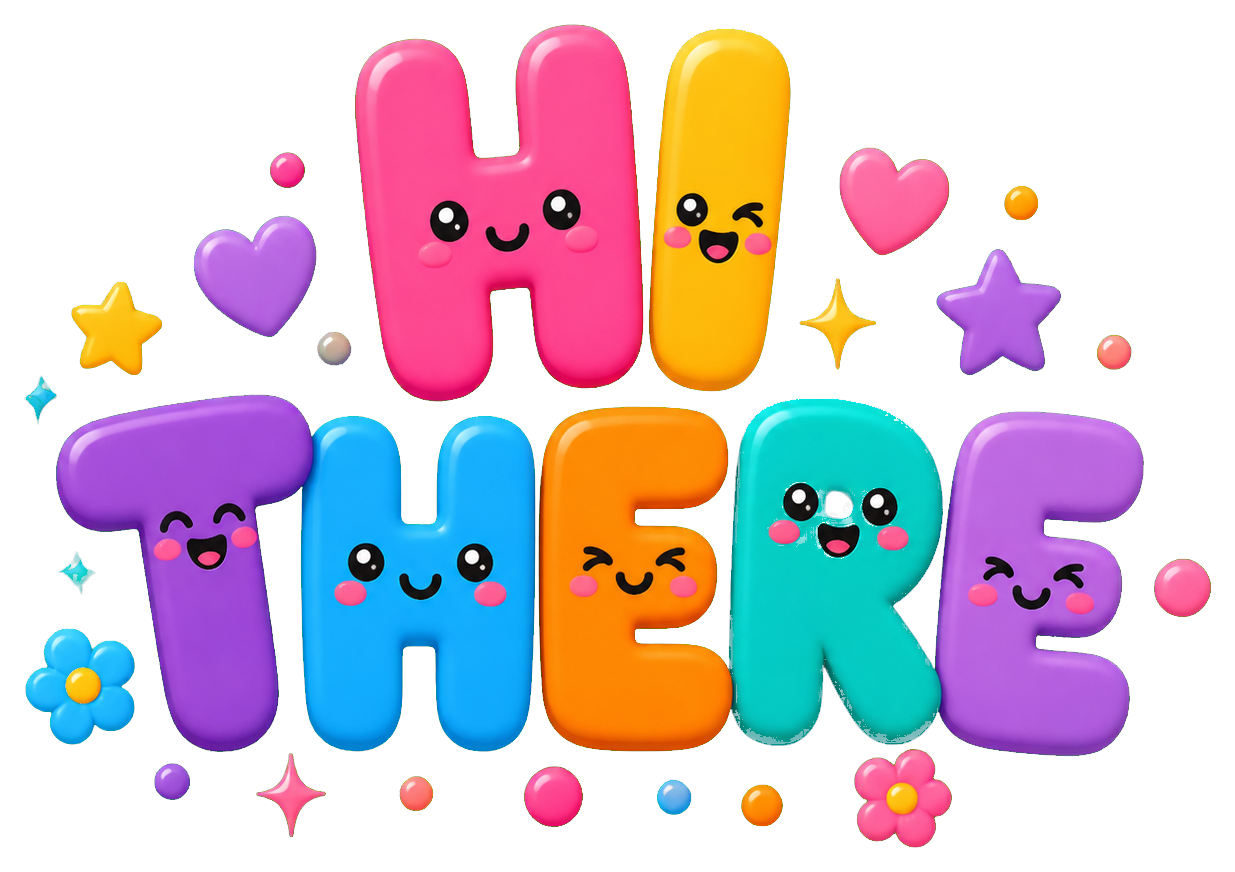 Colorful Hi There word art sticker with cute smiling letters, hearts, stars, and sparkles.