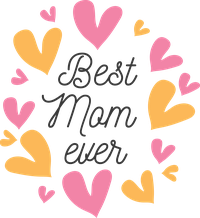 Best Mom Ever text surrounded by pink and yellow hearts