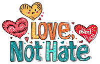 Love Not Hate sticker with heart graphics