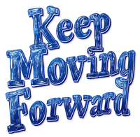 Keep Moving Forward inspirational quote